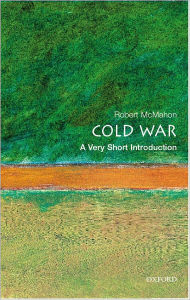 Title: The Cold War: A Very Short Introduction, Author: Robert J. McMahon