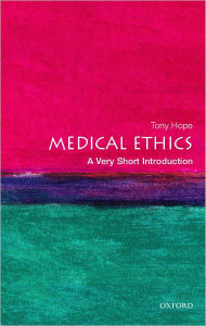 Title: Medical Ethics: A Very Short Introduction, Author: Tony Hope