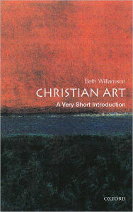 Title: Christian Art: A Very Short Introduction, Author: Beth Williamson