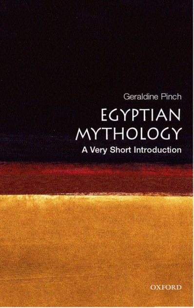 Egyptian Myth: A Very Short Introduction by Geraldine Pinch | eBook ...