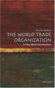 Title: The World Trade Organization: A Very Short Introduction, Author: Amrita Narlikar