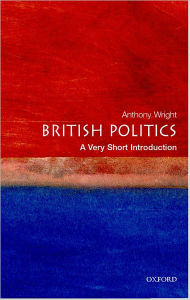 Title: British Politics: A Very Short Introduction, Author: Tony Wright