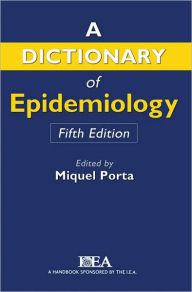 Title: A Dictionary of Epidemiology, Author: Miquel Porta