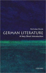 Title: German Literature: A Very Short Introduction, Author: Nicholas Boyle