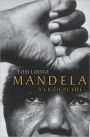 Mandela: A Critical Life