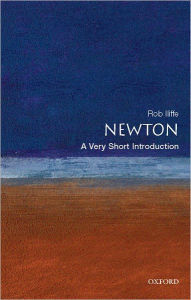 Title: Newton: A Very Short Introduction, Author: Rob Iliffe