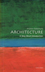 Title: Architecture: A Very Short Introduction, Author: Andrew Ballantyne