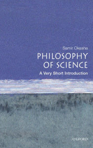 Title: Philosophy of Science: A Very Short Introduction, Author: Samir Okasha