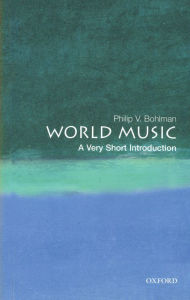 Title: World Music: A Very Short Introduction, Author: Philip V. Bohlman