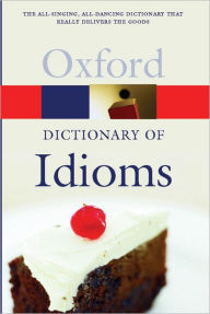 Title: The Oxford Dictionary of Idioms, Author: Judith Siefring