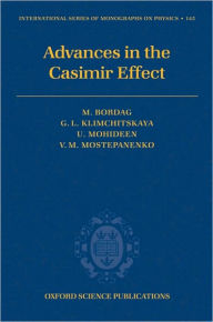 Title: Advances in the Casimir Effect, Author: Michael Bordag