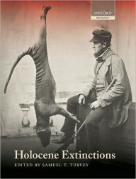 Title: Holocene Extinctions, Author: Samuel T. Turvey