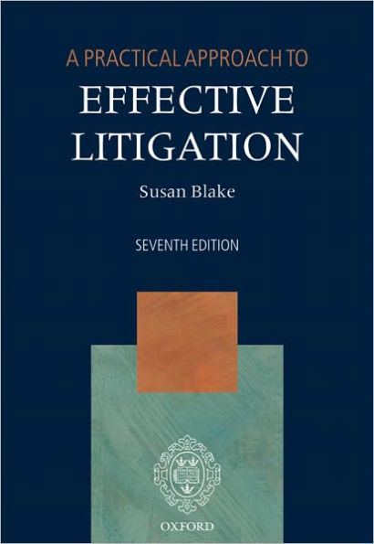 A Practical Approach to Effective Litigation