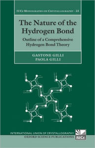 Title: The Nature of the Hydrogen Bond: Outline of a Comprehensive Hydrogen Bond Theory, Author: Gastone Gilli