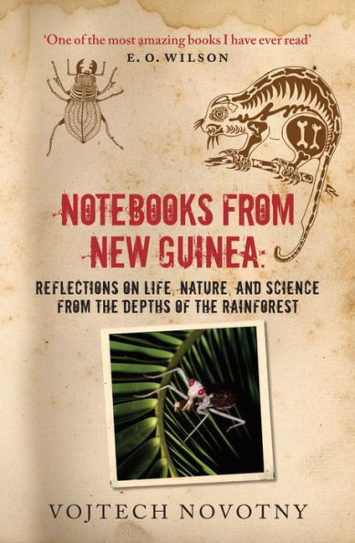 Notebooks from New Guinea: Reflections on life, nature, and science from the depths of the rainforest