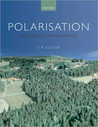 Title: Polarisation: Applications in Remote Sensing, Author: Shane Cloude