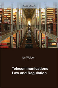 Title: Telecommunications Law and Regulation, Author: Ian Walden