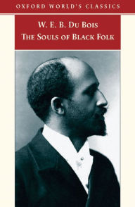 Title: The Souls of Black Folk, Author: W. E. B. Du Bois