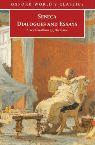 Title: Dialogues and Essays, Author: Seneca