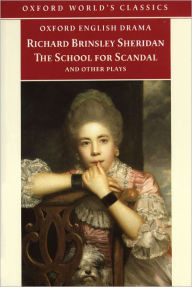 Title: The School for Scandal and Other Plays, Author: Richard Brinsley Sheridan