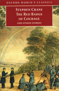 Title: The Red Badge of Courage and Other Stories, Author: Stephen Crane