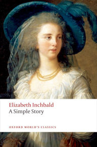 Title: A Simple Story, Author: Elizabeth Inchbald