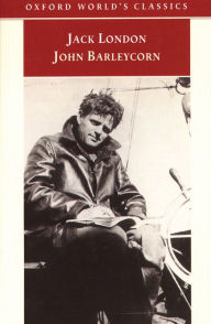 Title: John Barleycorn: `Alcoholic Memoirs', Author: Jack London