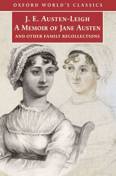 A Memoir of Jane Austen: and Other Family Recollections