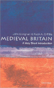 Title: Medieval Britain: A Very Short Introduction, Author: John Gillingham