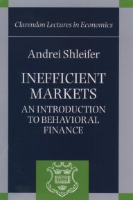 Title: Inefficient Markets: An Introduction to Behavioural Finance, Author: Andrei Shleifer