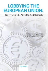 Title: Lobbying the European Union: Institutions, Actors, and Issues, Author: David Coen