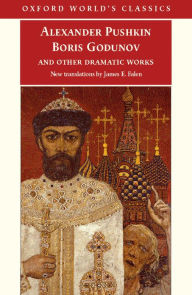 Title: Boris Godunov and Other Dramatic Works, Author: Alexander Pushkin