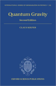 Title: Quantum Gravity, Author: Claus Kiefer