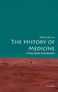 Title: The History of Medicine: A Very Short Introduction, Author: William Bynum