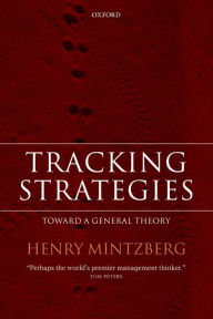 Title: Tracking Strategies: Toward a General Theory, Author: Henry Mintzberg