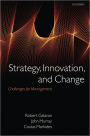 Strategy, Innovation, and Change: Challenges for Management