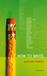 Title: How to Write, Author: Alastair Fowler