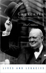 Title: Churchill: The Unexpected Hero, Author: Paul Addison