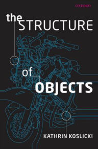 Title: The Structure of Objects, Author: Kathrin Koslicki