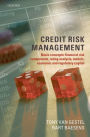 Credit Risk Management: Basic Concepts: Financial Risk Components, Rating Analysis, Models, Economic and Regulatory Capital