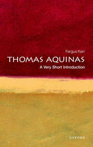 Title: Thomas Aquinas: A Very Short Introduction, Author: Fergus Kerr