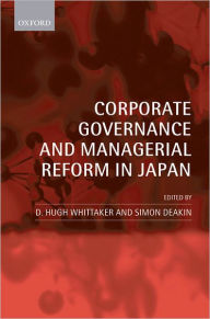 Title: Corporate Governance and Managerial Reform in Japan, Author: D. Hugh Whittaker