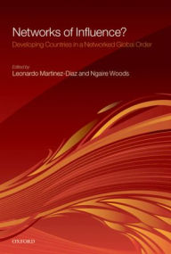 Title: Networks of Influence?: Developing Countries in a Networked Global Order, Author: Ngaire Woods