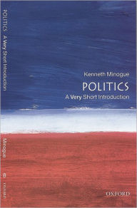 Title: Politics: A Very Short Introduction, Author: Kenneth Minogue