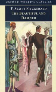 Title: The Beautiful and Damned, Author: F. Scott Fitzgerald