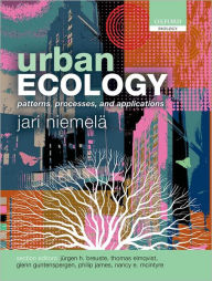 Title: Urban Ecology: Patterns, Processes, and Applications, Author: Jari Niemelä