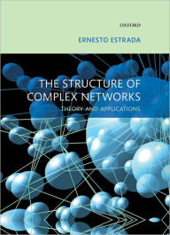 Title: The Structure of Complex Networks: Theory and Applications, Author: Ernesto Estrada