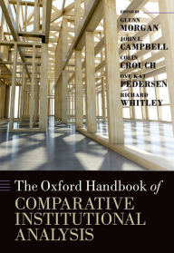 Title: The Oxford Handbook of Comparative Institutional Analysis, Author: Glenn Morgan