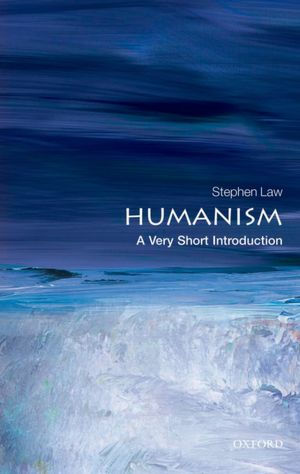 Humanism: A Very Short Introduction