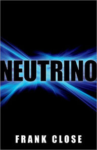 Title: Neutrino, Author: Frank Close